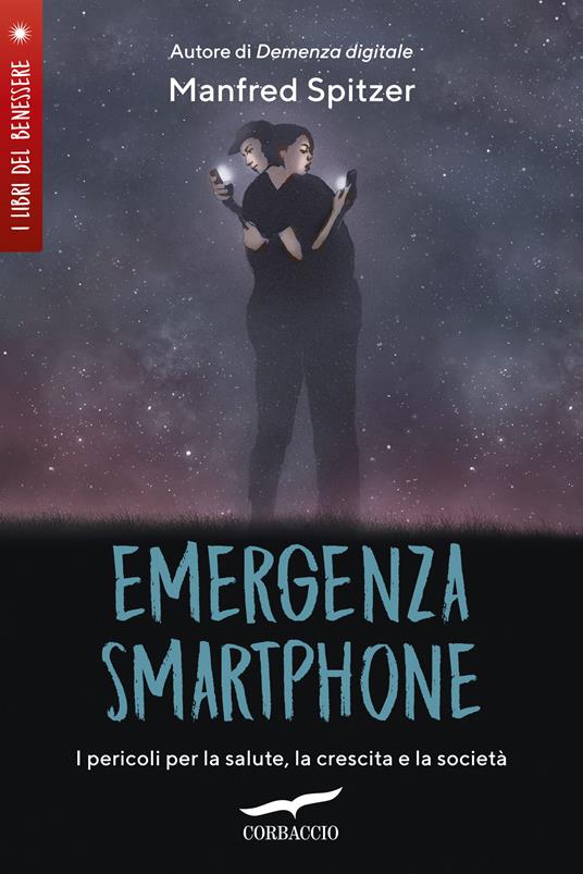 Emergenza smartphone. I pericoli per la salute, la crescita e la società - Manfred Spitzer - copertina