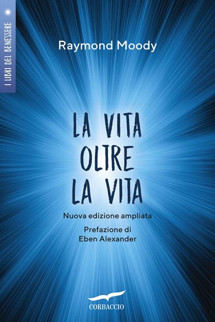 La vita oltre la vita. Ediz. ampliata - Raymond A. jr. Moody - copertina