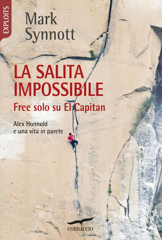 La salita impossibile. Free solo su El Capitan - Mark Synnott - copertina