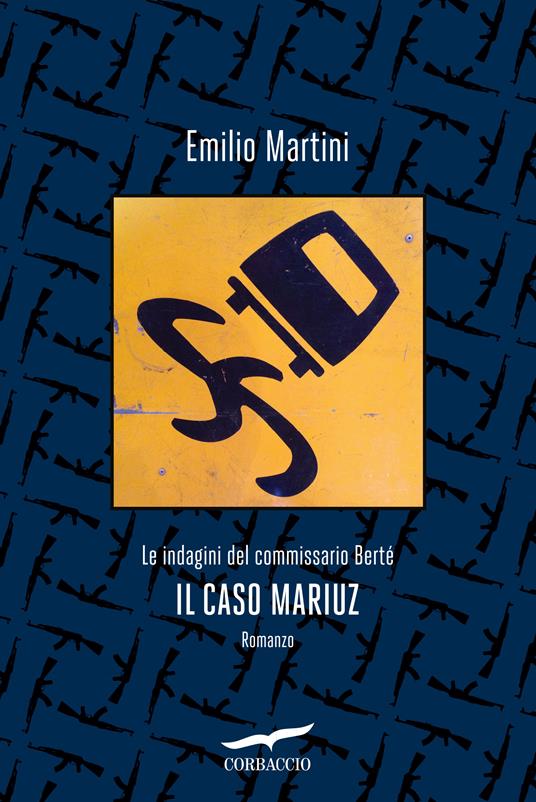 Il caso Mariuz. Le indagini del commissario Bertè - Emilio Martini - copertina