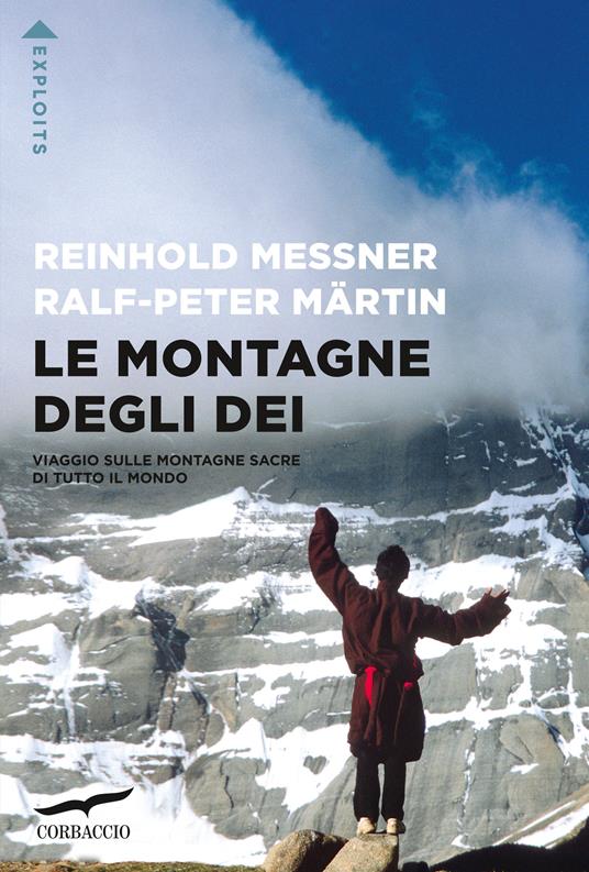 Le montagne degli dei. Viaggio sulle montagne sacre di tutto il mondo - Reinhold Messner,Ralph-Peter Märtin - copertina