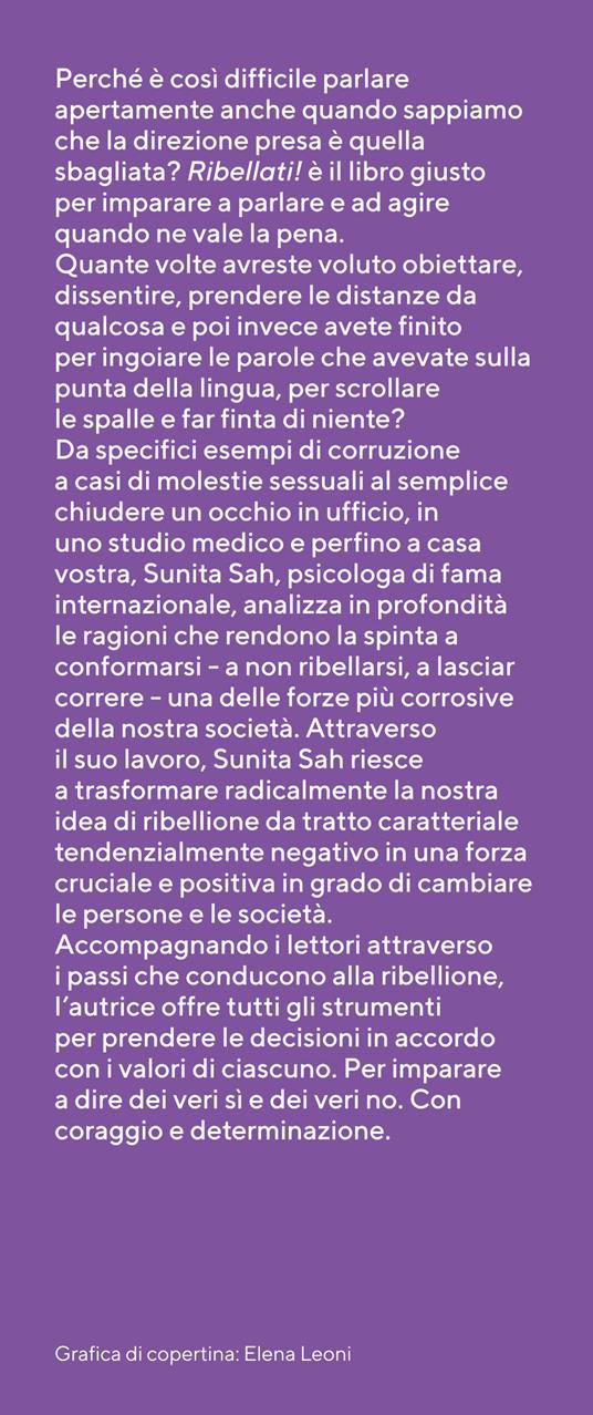 Ribellati! Il potere del no in un mondo che pretende solo dei sì - Sunita Sah - 4