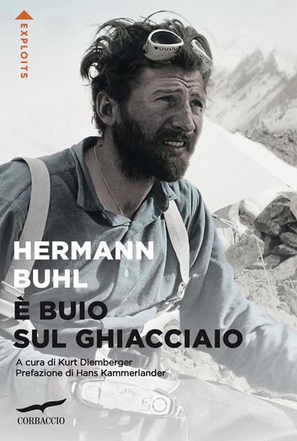 È buio sul ghiacciaio. Con i diari delle spedizioni al Nanga Parbat, al Broad Peak e al Chogolisa - Hermann Buhl - copertina