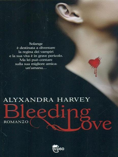 Bleeding love - Alyxandra Harvey - copertina