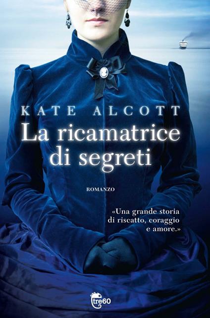La ricamatrice di segreti - Kate Alcott - copertina