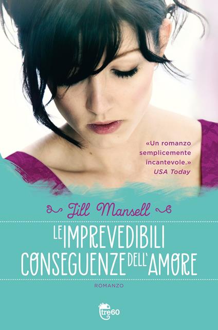 Le imprevedibili conseguenze dell'amore - Jill Mansell - copertina