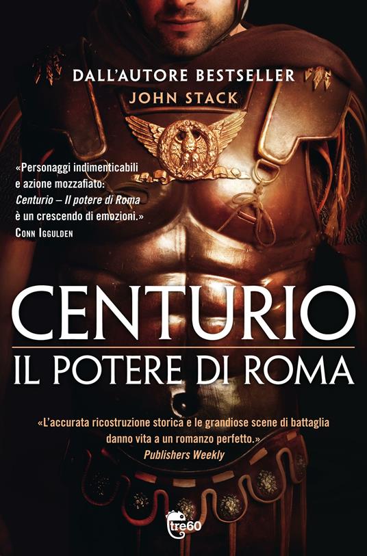 Centurio. Il potere di Roma - John Stack - copertina