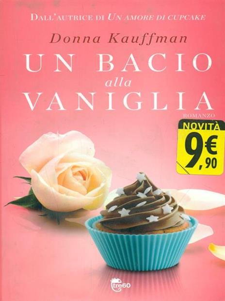 Un bacio alla vaniglia - Donna Kauffman - 3