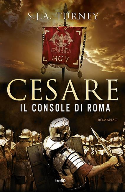 Cesare, il console di Roma - S. J. A. Turney,Alessandro Zabini - ebook