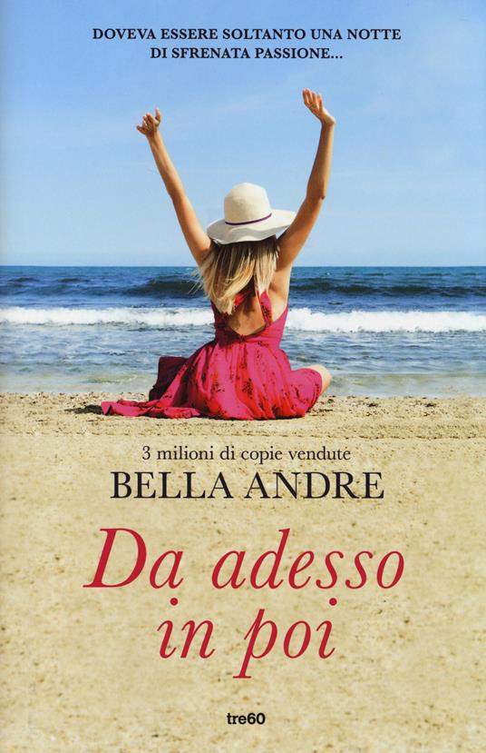 Da adesso in poi - Bella Andre - copertina