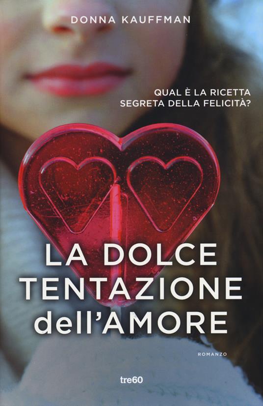 La dolce tentazione dell'amore - Donna Kauffman - 4