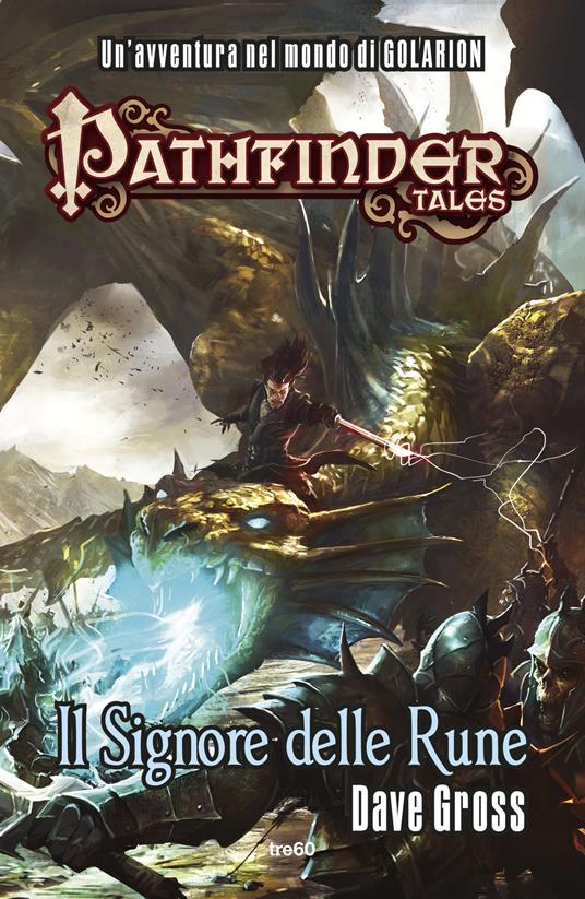 Il Signore delle Rune. Pathfinder Tales - Dave Gross - copertina