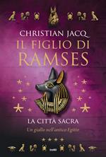 La città sacra. Il figlio di Ramses