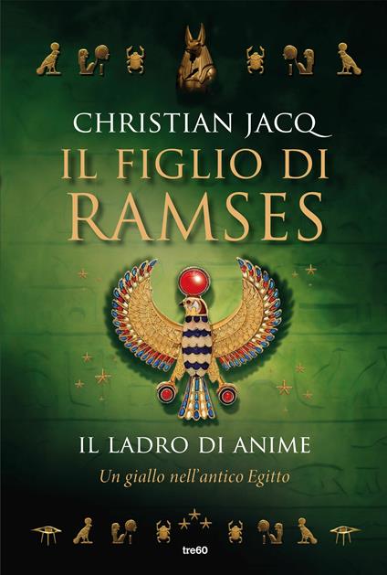 Il ladro di anime. Il figlio di Ramses - Christian Jacq,Maddalena Togliani - ebook