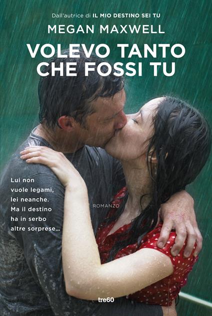 Volevo tanto che fossi tu - Megan Maxwell,Sara Cavarero - ebook