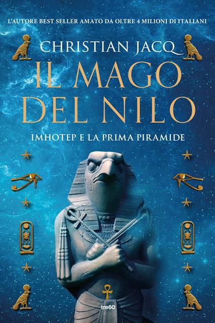 Il mago del Nilo. Imhotep e la prima piramide - Christian Jacq - copertina