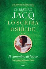 Il cammino di fuoco. Lo scriba di Osiride