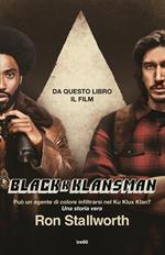 Black Klansman. Può un agente di colore infiltrarsi nel Ku Klux Klan? Una storia vera