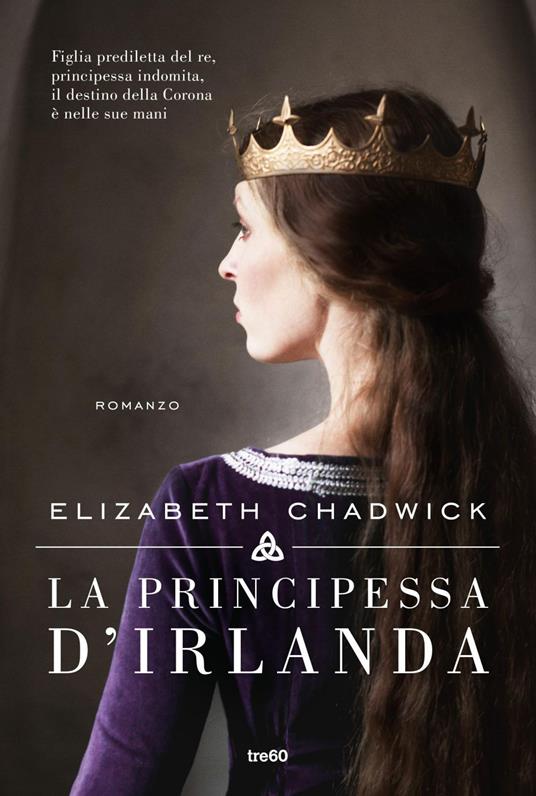 La principessa d'Irlanda - Elizabeth Chadwick - copertina