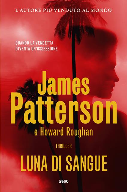 Luna di sangue - James Patterson,Howard Roughan,Federica Garlaschelli - ebook
