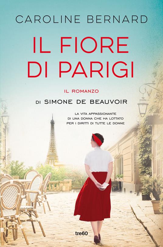 Il fiore di Parigi. Il romanzo di Simone de Beauvoir - Caroline Bernard - copertina