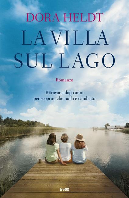 La villa sul lago - Dora Heldt,Maria Carla Dallavalle - ebook