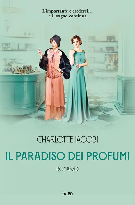 Il paradiso dei profumi - Charlotte Jacobi - copertina