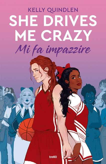 She drives me crazy. Mi fa impazzire - Kelly Quindlen - copertina