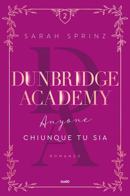 Anyone. Chiunque tu sia. Dunbridge Academy - Sarah Sprinz,Emanuela Cervini,Monica Manzella - ebook