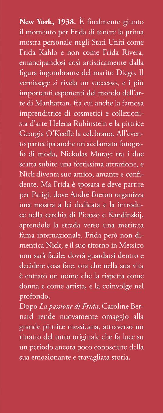 L'amore segreto di Frida Kahlo - Caroline Bernard - 2