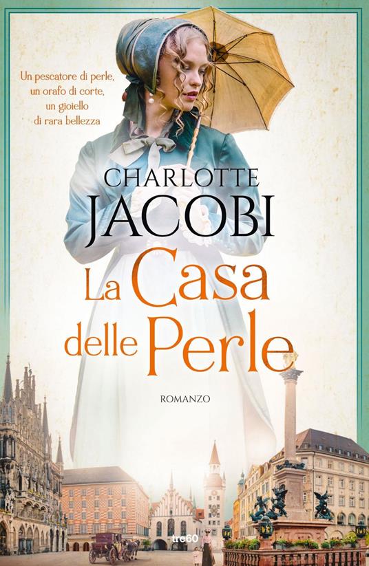 La casa delle perle - Charlotte Jacobi,Maria Carla Dallavalle - ebook