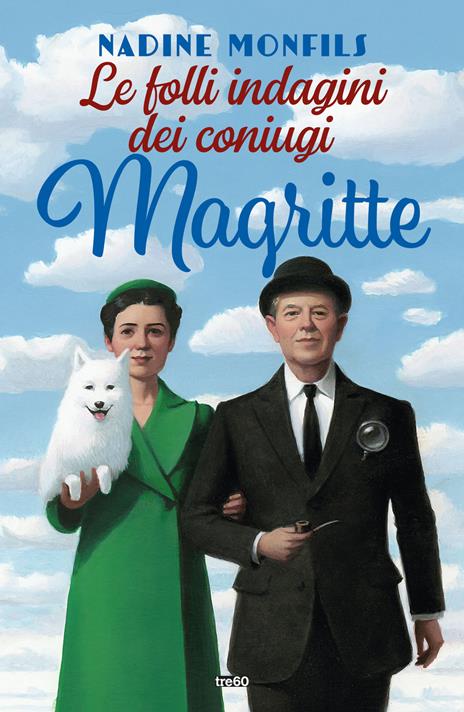 Le folli indagini dei coniugi Magritte - Nadine Monfils - copertina