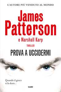 Libro Prova a uccidermi James Patterson Marshall Karp