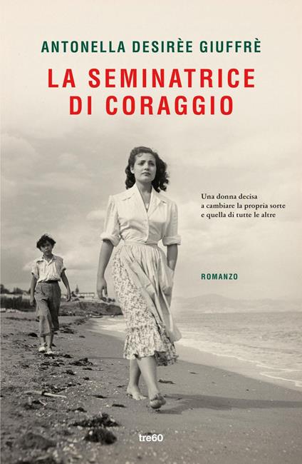 La seminatrice di coraggio - Antonella Desirèe Giuffrè - ebook