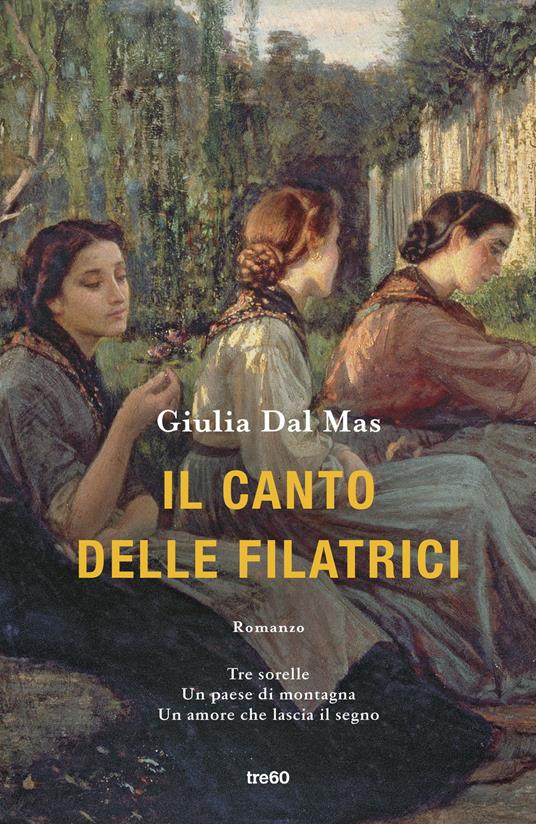 Il canto delle filatrici - Giulia Dal Mas - copertina