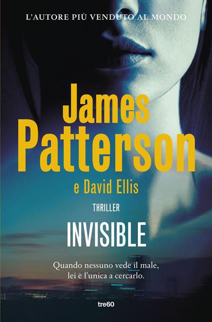 Invisible - David Ellis,James Patterson,Massimo Gardella - ebook