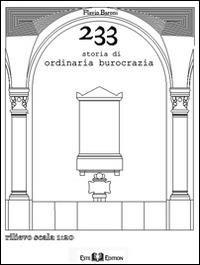 233 storia di ordinaria burocrazia - Flavio Baroni - copertina