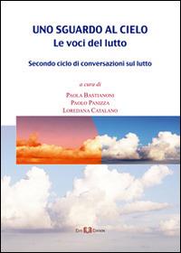 Uno sguardo al cielo. Le voci del lutto - copertina