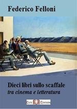 Dieci libri sullo scaffale. Fra cinema e letteratura