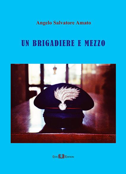 Un brigadiere e mezzo - Angelo Salvatore Amato - copertina