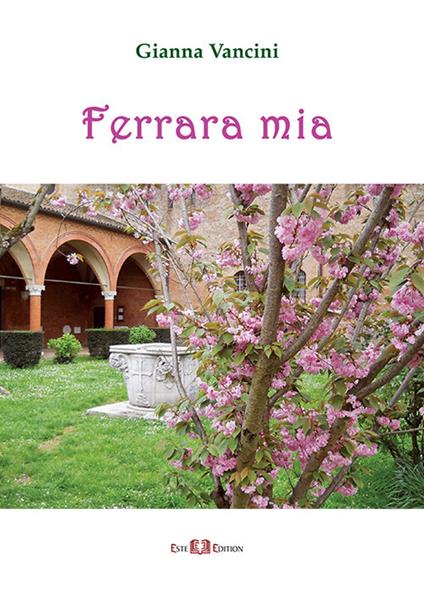 Ferrara mia - Gianna Vancini - copertina