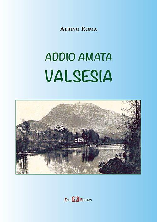 Addio amata Valsesia - Albino Roma - copertina