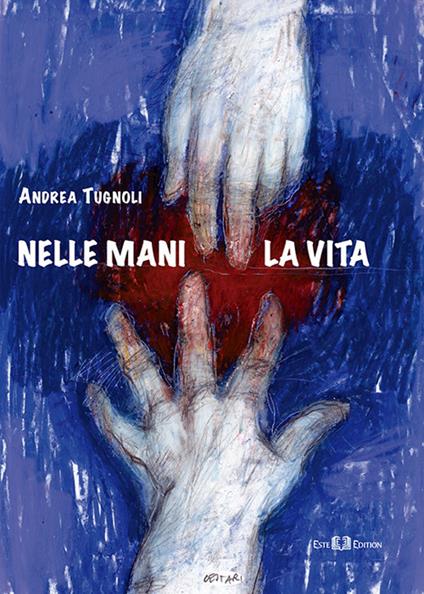 Nelle mani la vita - Andrea Tugnoli - copertina