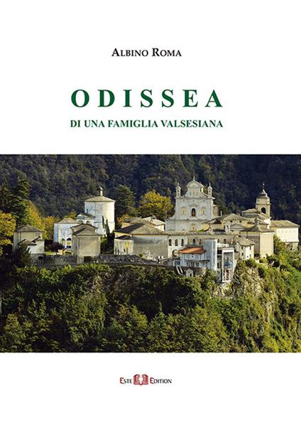 Odissea di una famiglia valsesiana. Nuova ediz. - Albino Roma - copertina