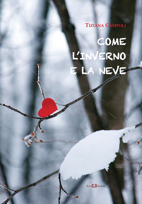 Come l'inverno e la neve - Tziana Campoli - copertina