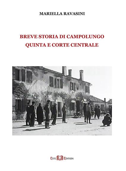 Breve storia di Campolungo, Quinta e Corte Centrale - Mariella Ravasini - copertina