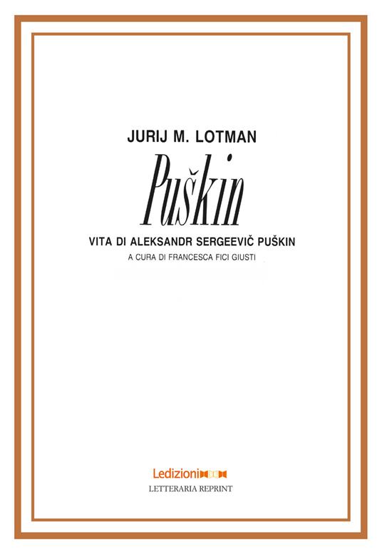Puskin. Vita di Aleksandr Sergeevi Puskin - Jurij Mihajlovic Lotman - copertina