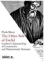 The other side of Euclid. Lambert's epistemology of constructive and diagrammatic strategies