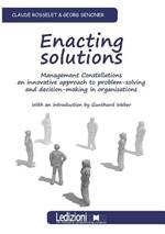 Enacting solution. System constellations. An innovative approach to problem-solving in business and organisations