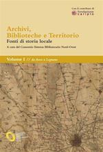 Archivi, biblioteche e territorio. Vol. 1: Archivi, biblioteche e territorio